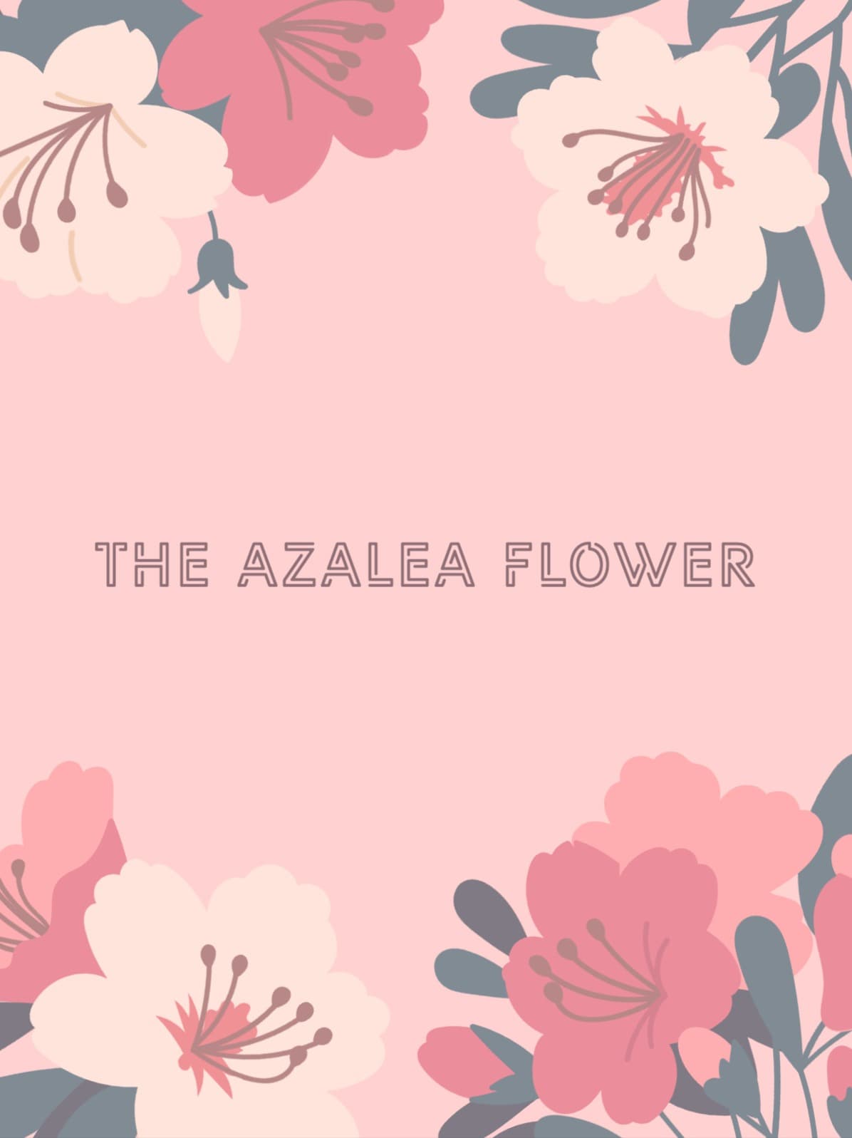 The Azalea FLower
