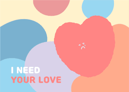 I need your love