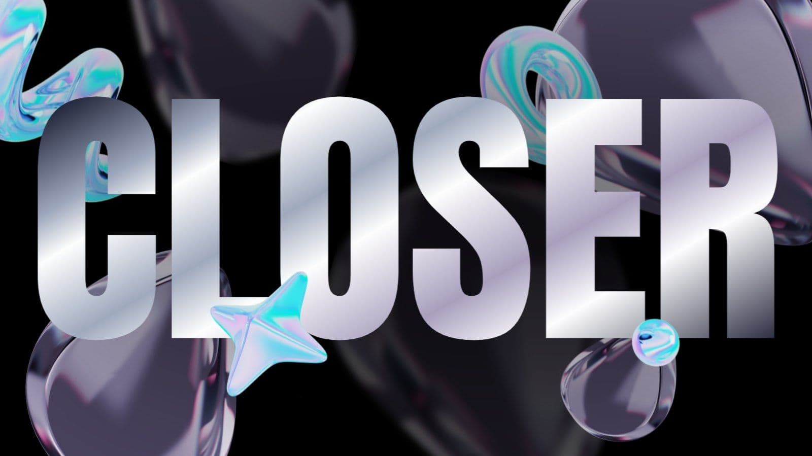 closer